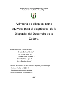 Asimetría de pliegues, signo equívoco para el diagnóstico de la