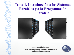 Introducción a los sistemas paralelos y a la programación paralela