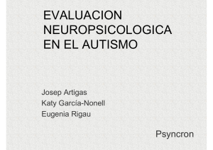 Evaluación neuropsicológica en el autismo.