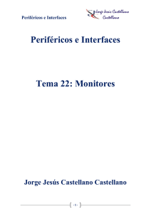 Periféricos e Interfaces Tema 22: Monitores