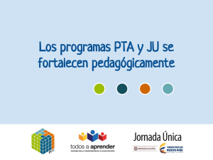 Los programas PTA y JU se fortalecen pedagógicamente