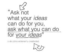 Ask not what your ideas can do for you, ask what you