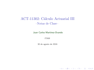 ACT-11302: Cálculo Actuarial III –Notas de Clase