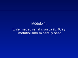 Módulo 1: Enfermedad renal crónica (ERC) y metabolismo mineral y