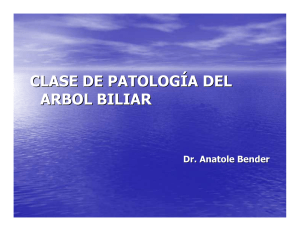 CLASE DE PATOLOGÍA DEL ARBOL BILIAR