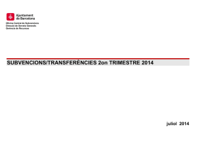 1- SUBVENCIONS/TRANSFERÈNCIES 2on TRIMESTRE 2014