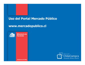 Uso del Portal Mercado Público www.mercadopublico.cl