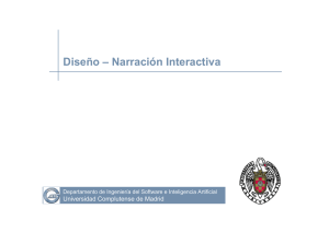 Diseño – Narración Interactiva - Universidad Complutense de Madrid