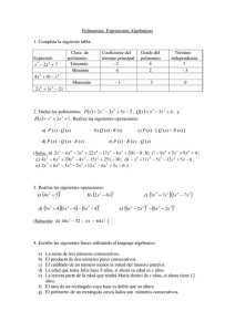 Polinomios. Expresiones Algebraicas 1. Completa la siguiente tabla