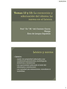 Temas 12 y 13: La corrección y adecuación del idioma. La norma en