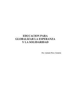Educar para Globalizar la Esperanza y la Solidaridad, A. Pérez