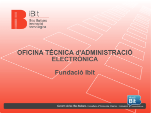 OFICINA TÈCNICA d`ADMINISTRACIÓ ELECTRÒNICA Fundació Ibit