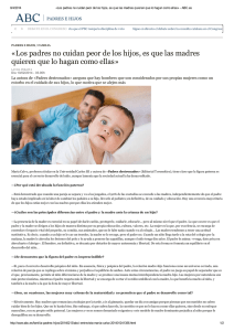 «Los padres no cuidan peor de los hijos, es que las madres quieren