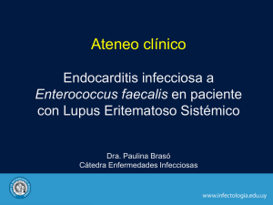 Endocarditis infecciosa a Enterococcus faecalis en paciente con