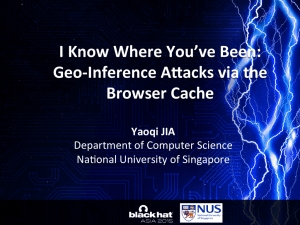 I Know Where You`ve Been: Geo-‐Inference A*acks via the Browser