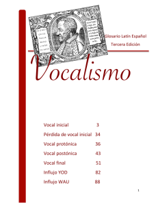 Vocal inicial 3 Pérdida de vocal inicial 34 Vocal protónica 36 Vocal