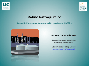 Bloque III. Procesos de transformación en refinería (PARTE 1)