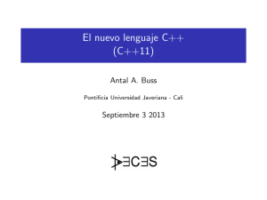 El nuevo lenguaje C++ (C++11) - Pontificia Universidad Javeriana