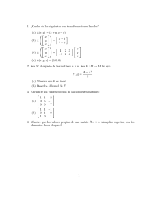 1. ¿Cuales de las siguientes son transformaciones lineales? (a) L(x