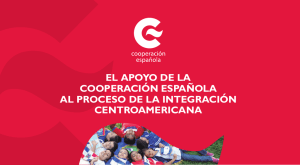 el apoyo de la cooperación española al proceso de la integración