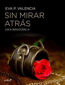 Loca seducción, 3. Sin mirar atrás (Erótica) (Spanish Edition)