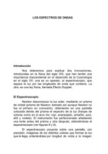 LOS ESPECTROS DE ONDAS Introducción Nos detenemos para