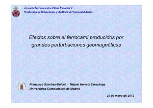 Efectos sobre el ferrocarril producidos por grandes perturbaciones