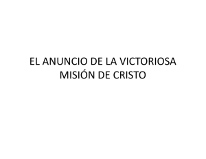 el anuncio de la victoriosa misión de cristo