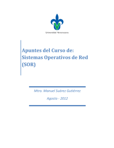 Apuntes del Curso de: Sistemas Operativos de Red (SOR)