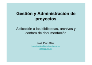 Gestión y administración de proyectos. Aplicación a las bibliotecas