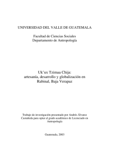 Uk`ux Tzimaa Chija: artesanía, desarrollo y globalización en Rabinal