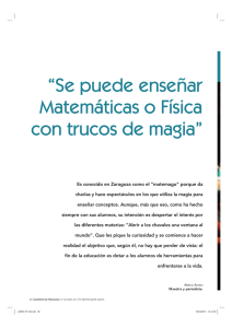 “Se puede enseñar Matemáticas o Física con trucos de magia”