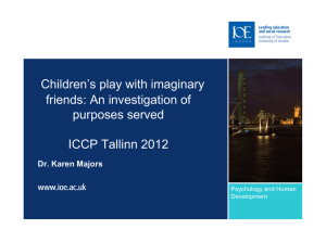 Children`s play with imaginary friends: An investigation of purposes