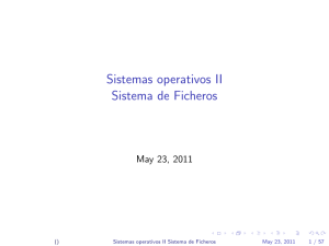 Sistemas operativos II Sistema de Ficheros