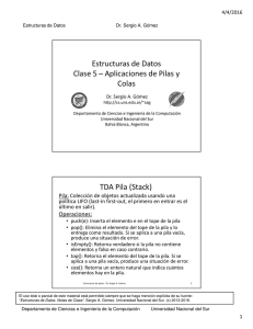Estructuras de Datos Clase 5 Aplicaciones de Pilas y Colas TDA