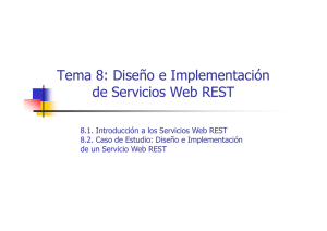 Tema 8: Diseño e Implementación de Se icios Web REST de