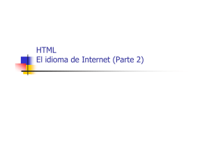 HTML El idioma de Internet - Universidad Complutense de Madrid