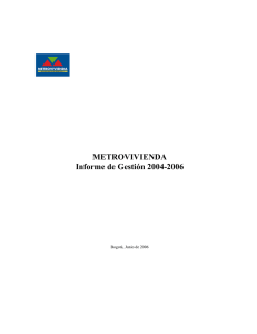 METROVIVIENDA Informe de Gestión 2004-2006