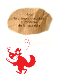 ¡Hola! Te animo a descubrir el misterio de la lupa roja