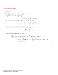 1 Trayectorias ortogonales. E: y D Cx D: H De la ecuación y D Cx 2