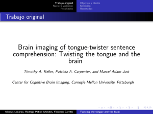 Twisting the tongue and the brain