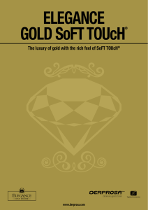 The luxury of gold with the rich feel of SoFT TOUcH