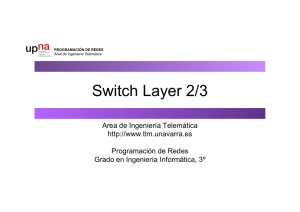 Switch Layer 2/3 - Área de Ingeniería Telemática