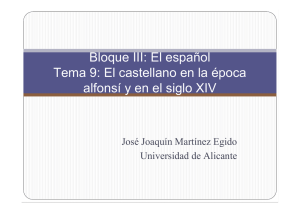 Bloque III: El español Tema 9: El castellano en la época