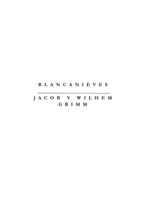 Jacob y Wilhelm Grimm. Blancanieves