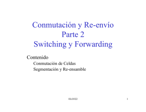 Conmutación y Re-envío Parte 2 Switching y Forwarding