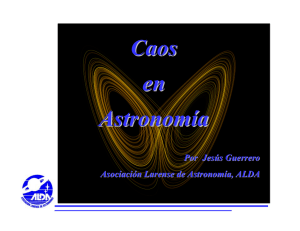 Caos en Astronomía - Asociación Larense de Astronomía, ALDA