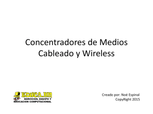 Concentradores de Cable y sus combinaciones
