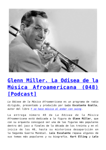 Glenn Miller. La Odisea de la Música Afroamericana (048)