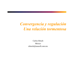 Convergencia y regulación Una relación tormentosa
